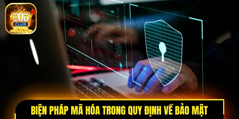 Biện pháp mã hóa dữ liệu trong quy định về bảo mật